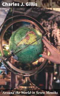 Around the World in Seven Months