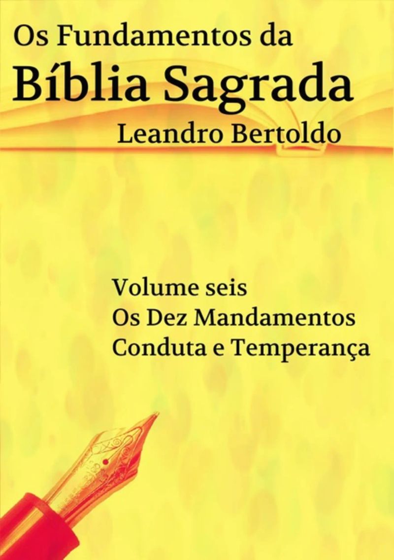 Os Fundamentos Da Bíblia Sagrada - Volume Vi