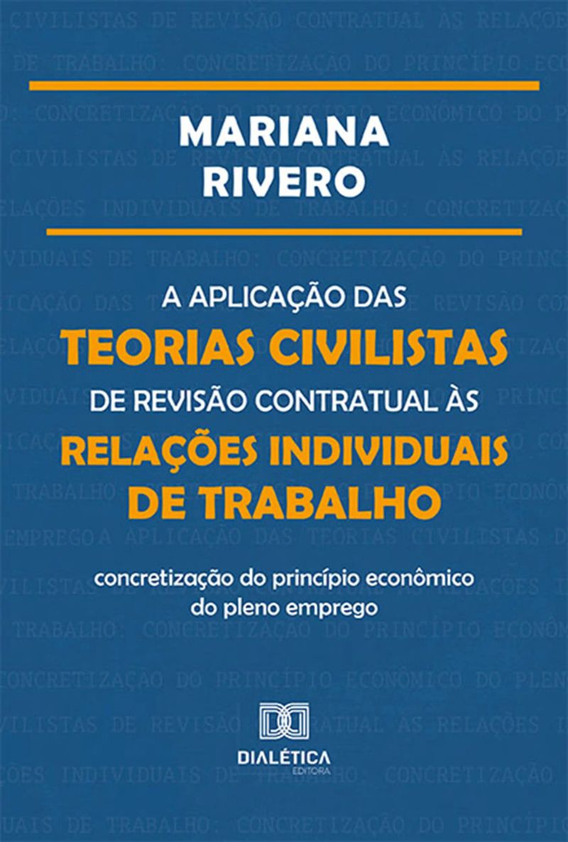 A aplicação das teorias civilistas de revisão contratual às relações individuais de trabalho