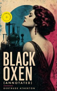 Black Oxen (Annotated)