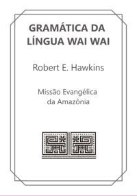 Gramática Da Língua Wai Wai