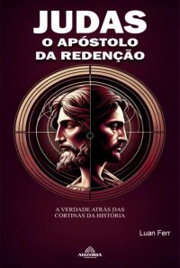 Judas O Apóstolo Da Redenção