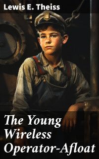 The Young Wireless Operator—Afloat