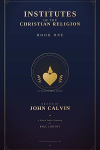 John Calvin's Institutes Book 1