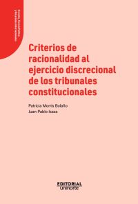 Criterios de racionalidad al ejercicio discrecional de los tribunales constitucionales