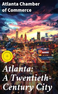 Atlanta: A Twentieth-Century City