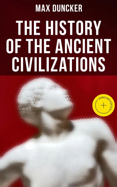 The History of the Ancient Civilizations