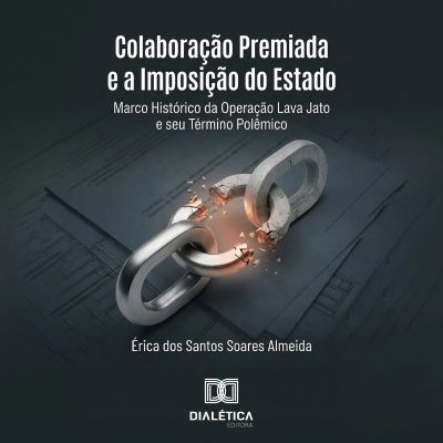 Colaboração Premiada e a Imposição do Estado