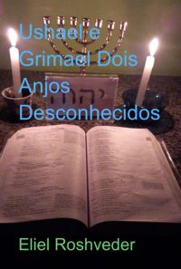 Ushael E Grimael Dois Anjos Desconhecidos