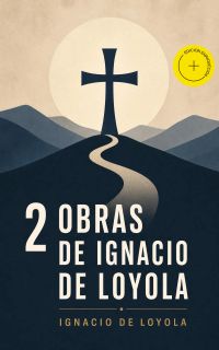 2 Obras de Ignacio de Loyola (Anotado)