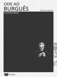 Ode ao burguês e outros poemas