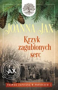 Prawda zapisana w popiołach. Tom II. Krzyk zagubionych serc