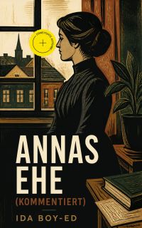 Annas Ehe (Kommentiert)