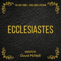 The Holy Bible - Ecclesiastes