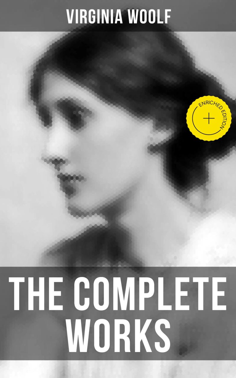 Virginia Woolf: The Complete Works