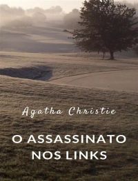 O assassinato nos links (traduzido)