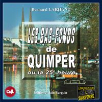 Les bas fonds de Quimper ou la 25e heure