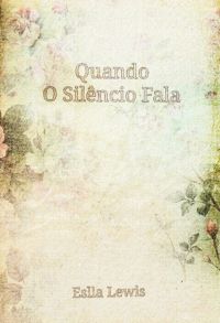 Quando O Silêncio Fala