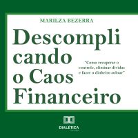 Descomplicando o Caos Financeiro