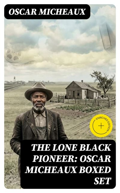 The Lone Black Pioneer: Oscar Micheaux Boxed Set