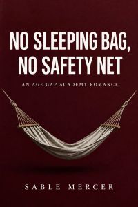 No Sleeping Bag, No Safety Net
