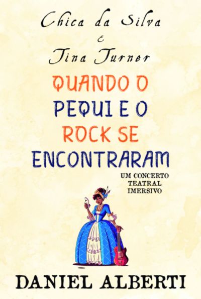 Chica Da Silva & Tina Turner Quando O Pequi E O Rock Se Encontraram