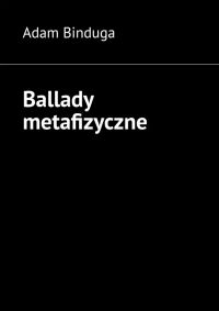 Ballady metafizyczne