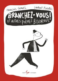 Branchez-vous! et autres poèmes biscornus