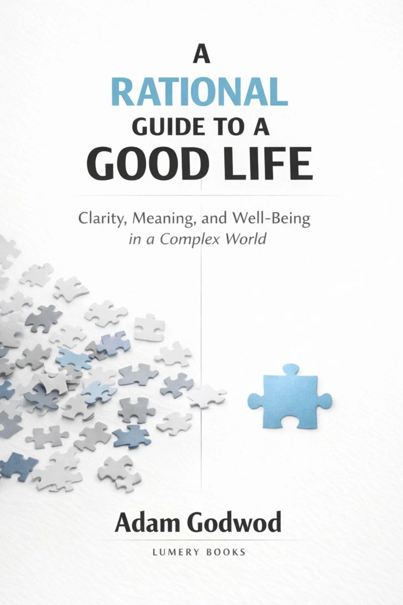A Rational Guide to a Good Life