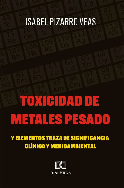 Toxicidad de Metales Pesado y Elementos Traza de Significancia Clínica y Medioambiental