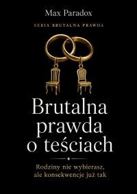 Brutalna prawda o teściach. Rodziny nie wybierasz, ale konsekwencje już tak