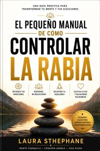 El pequeño manual sobre cómo controlar la ira