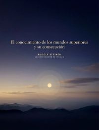 El conocimiento de los mundos superiores y su consecución