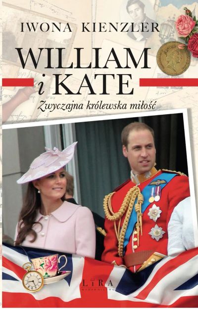 William i Kate. Zwyczajna królewska miłość