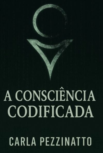 A Consciência Codificada