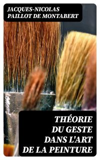 Théorie du geste dans l'art de la peinture