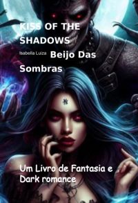 Beijo Das Sombras