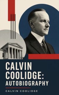 Calvin Coolidge: Autobiography