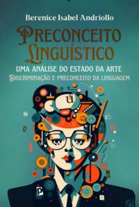 Preconceito Linguístico: Uma Análise Do Estado Da Arte