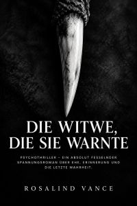Die Witwe, die sie warnte