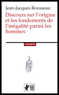 Discours sur l’origine et les fondements de l’inégalité parmi les hommes