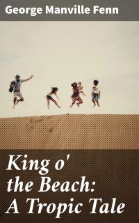 King o' the Beach: A Tropic Tale
