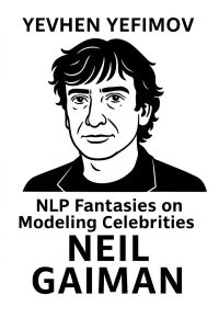 NLP Fantasies on Modeling Celebrities - Neil Gaiman