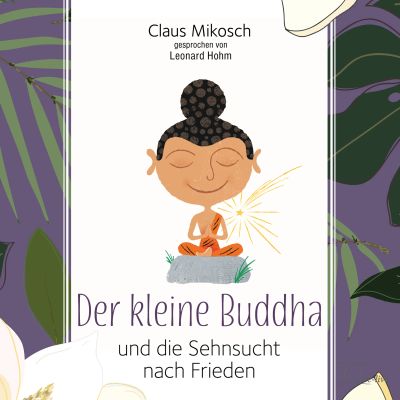 Der kleine Buddha und die Sehnucht nach Frieden