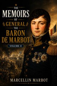 The Memoirs of Baron de Marbot, Volume II