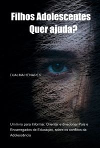 Filhos Adolescentes... Quer Ajuda?