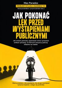 Jak pokonać lęk przed wystąpieniami publicznymi