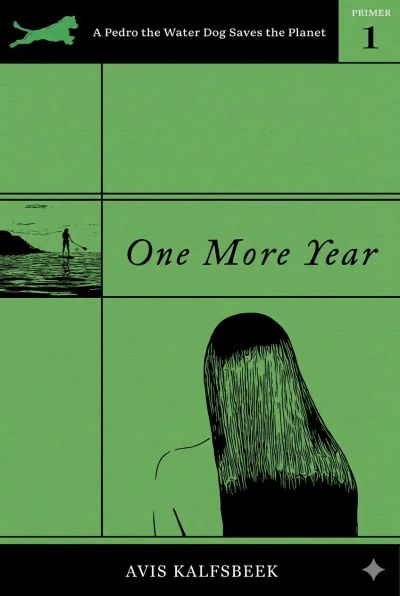One More Year: A Pedro the Water Dog Saves the Planet Primer