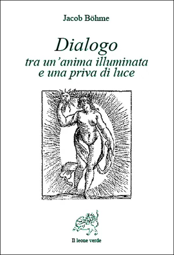Dialogo tra un’anima illuminata e una priva di luce