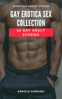 Gay Erotica Sex Collection